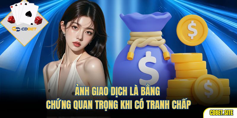 Ảnh giao dịch là bằng chứng quan trọng khi có tranh chấp