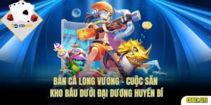 Bắn Cá Long Vương – Cuộc Săn Kho Báu Dưới Đại Dương Huyền Bí