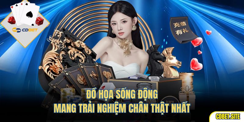 Đồ họa sống động, mang trải nghiệm chân thật nhất