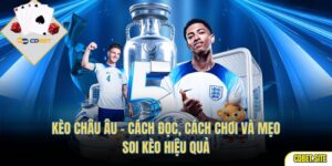 Kèo Châu Âu – Cách Đọc, Cách Chơi Và Mẹo Soi Kèo Hiệu Quả