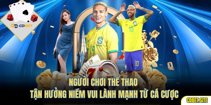 Người chơi thể thao tận hưởng niềm vui lành mạnh từ cá cược