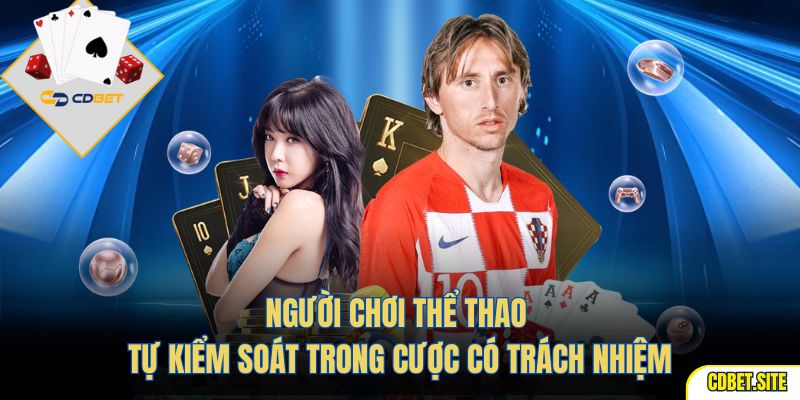 Người chơi thể thao tự kiểm soát trong cá cược có trách nhiệm
