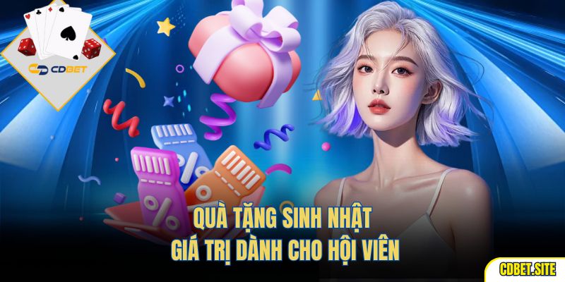 Quà tặng sinh nhật giá trị dành cho hội viên