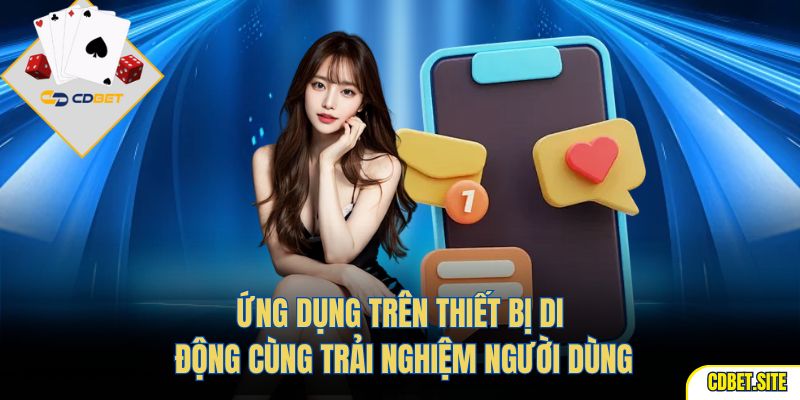 Ứng dụng trên thiết bị di động cùng trải nghiệm người dùng